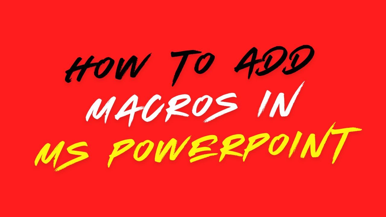 How to Add MS PowerPoint Macro