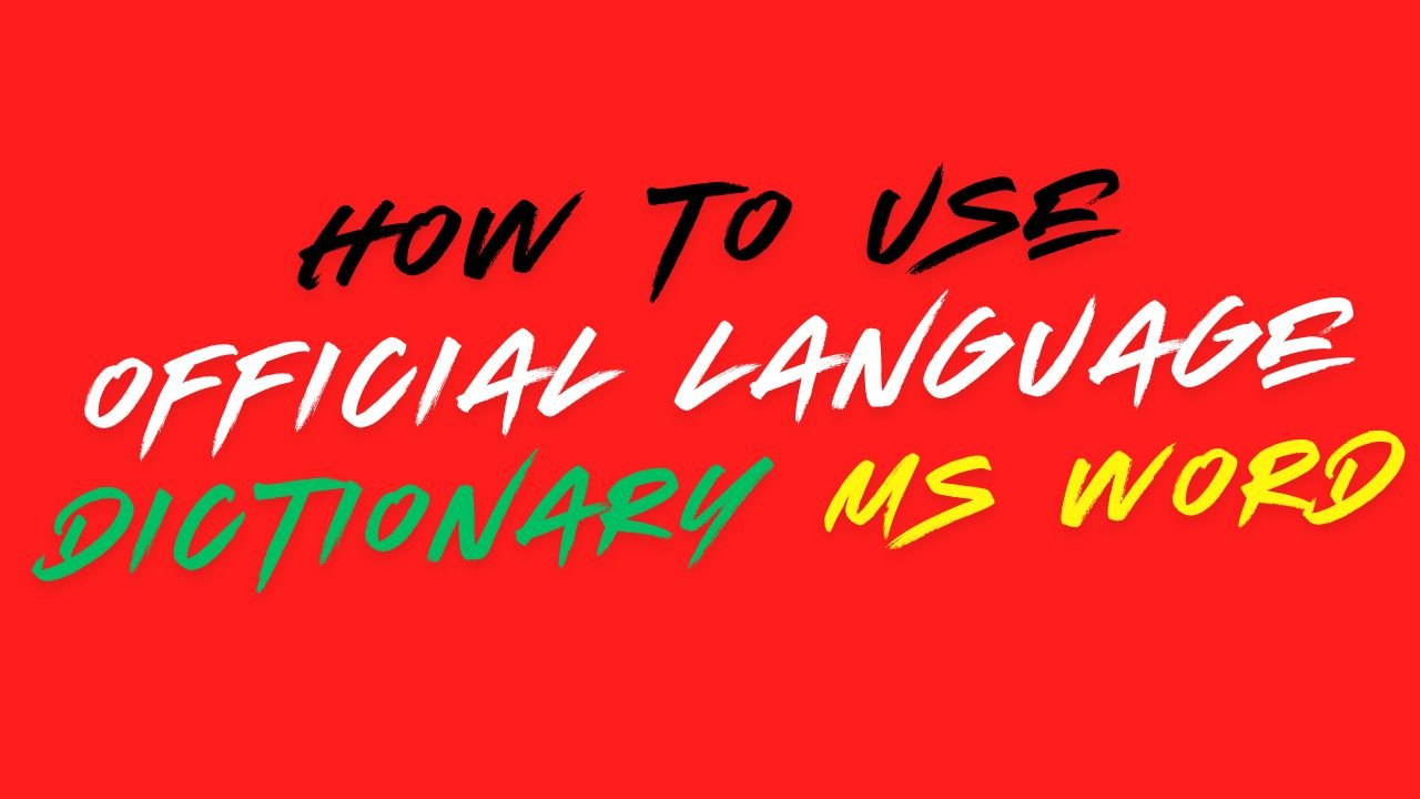 How to use Official Language Dictionary in MS Word