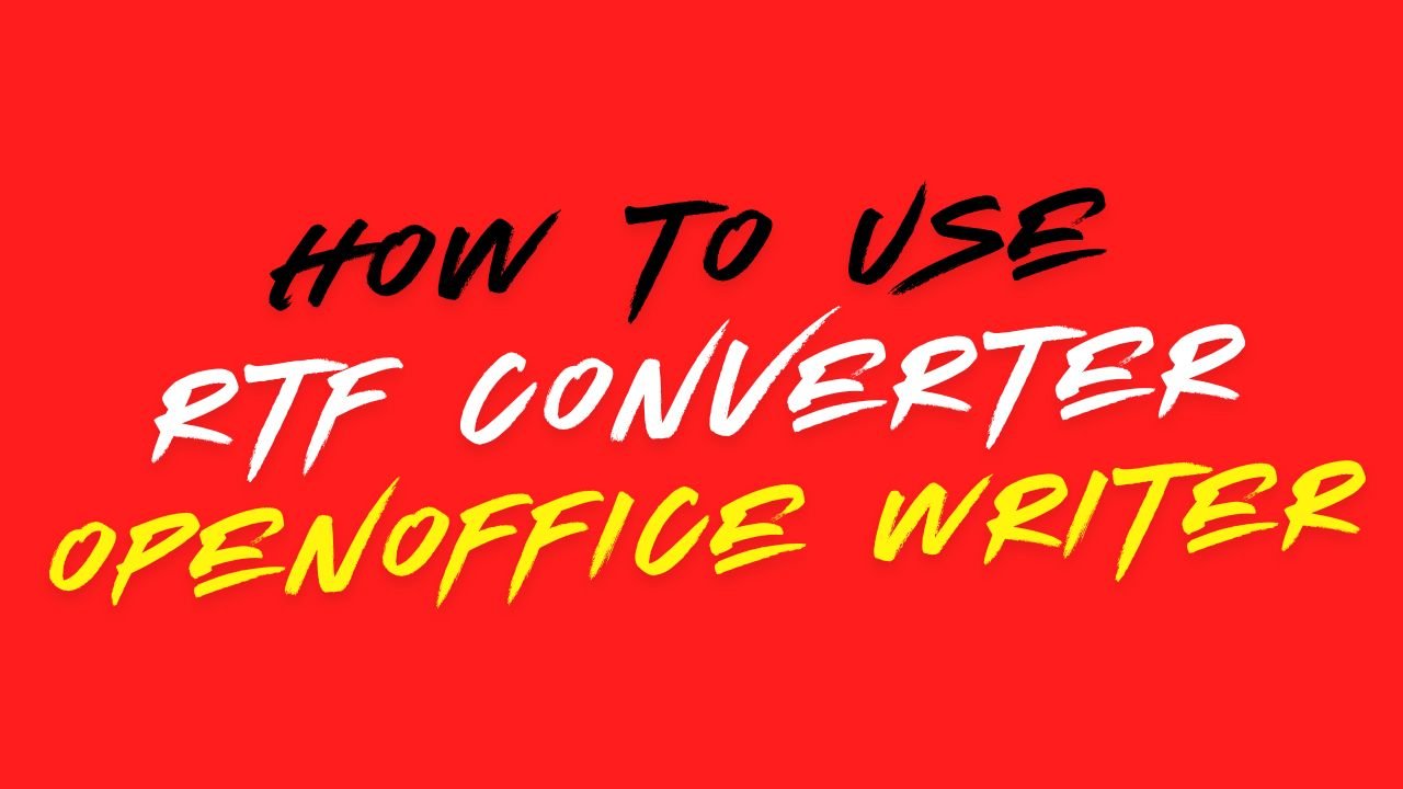 How to use RTF Converter OpenOffice Writer